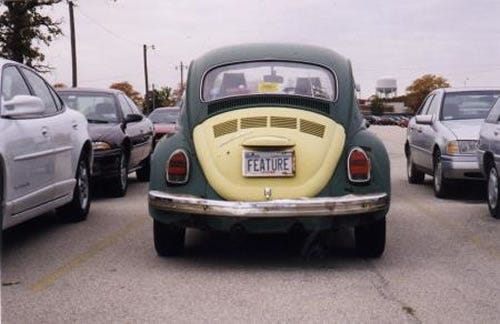Side joke: It’s not a bug, it is a feature! Source: internet — nobody knows the original source